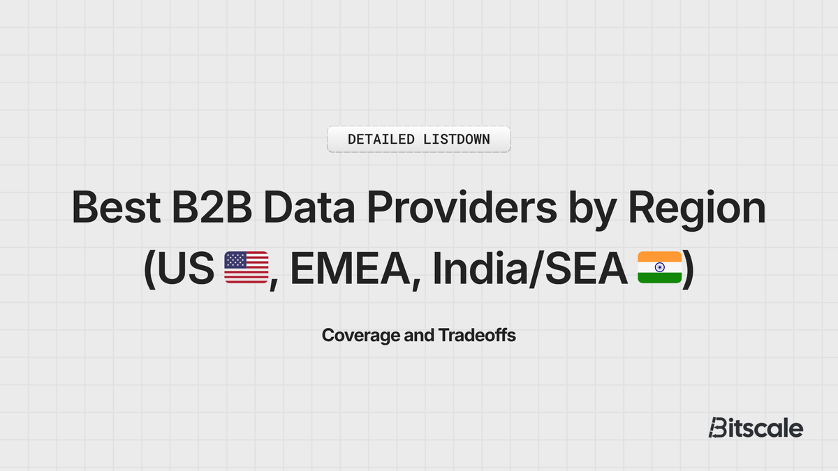 10 Best B2B Data Providers by Region (US, EMEA, India/SEA): Coverage and Tradeoffs