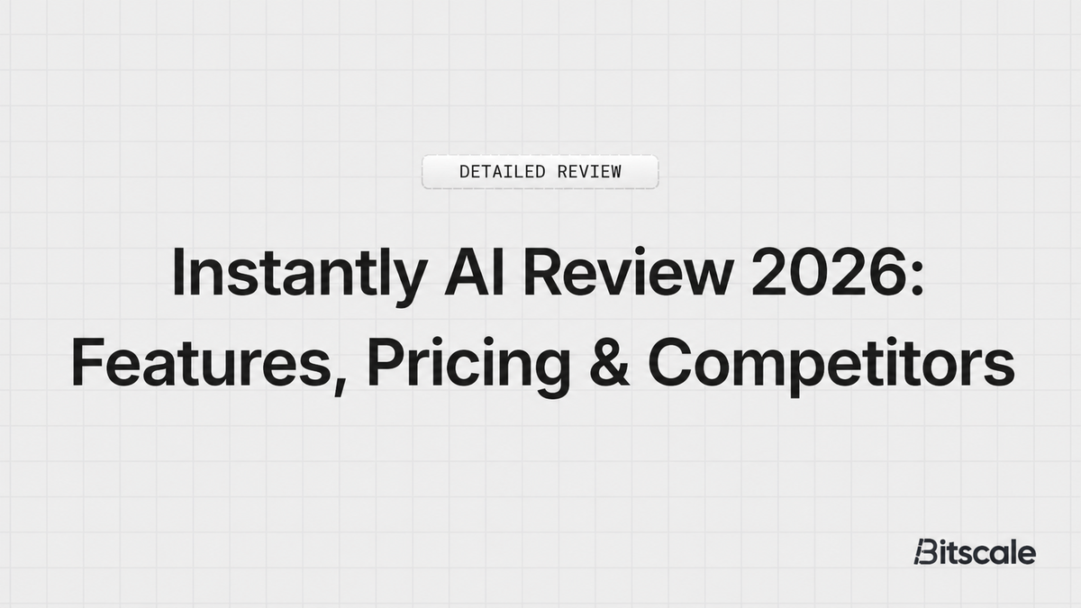 Instantly AI Review 2026: Features, Pricing & Competitors
