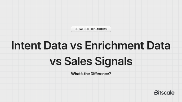 Intent Data vs Enrichment Data vs Sales Signals: What’s the Difference?