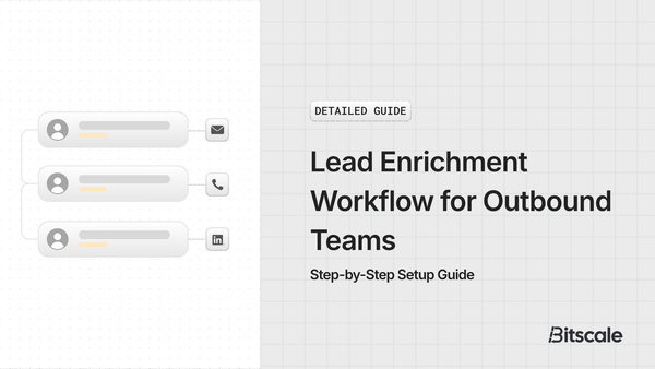 Lead Enrichment Workflow for Outbound Teams: Step-by-Step Setup Guide