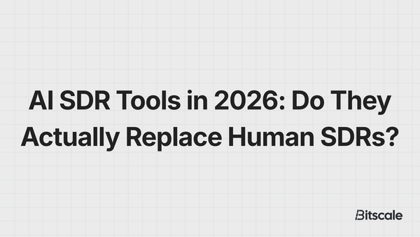 AI SDR Tools in 2026: Do They Actually Replace Human SDRs?