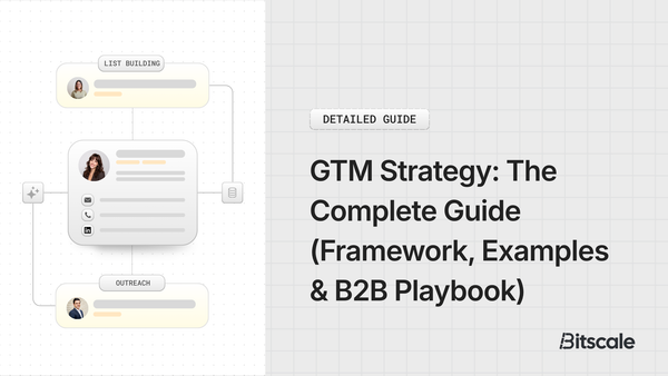 GTM Strategy: The Complete Guide (Framework, Examples & B2B Playbook)