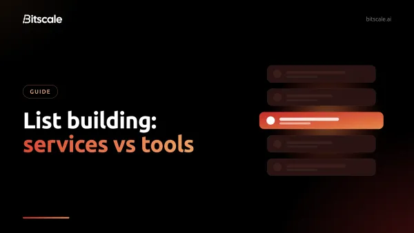 List building services vs list building tools: hire the list out, or build it in Bitscale with ready-made playbooks, an 18+ provider waterfall and setup by Bitscale GTM engineers