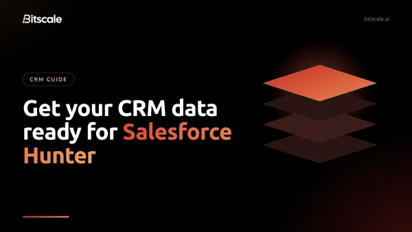 Get your CRM ready for Salesforce Hunter with Bitscale: 89% of leaders with AI in production have seen inaccurate outputs, and leaders call 26% of company data untrustworthy